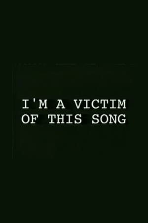 I'm a Victim of This Song