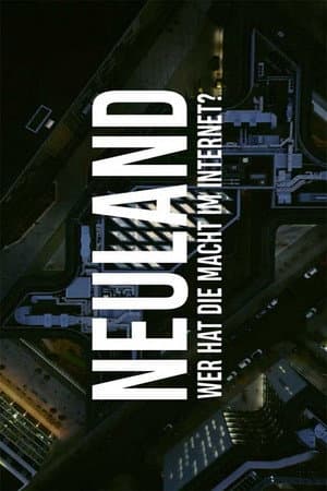 Neuland. Wer hat die Macht im Internet?