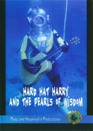 Hard Hat Harry and The Pearls Of Wisdom