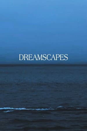 Dreamscapes