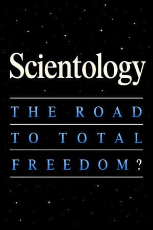 Scientology: The Road to Total Freedom?