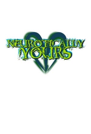 Neurotically Yours