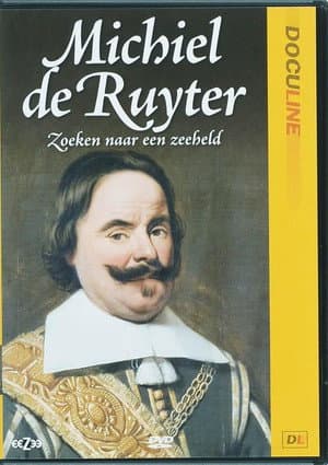 Michiel de Ruyter: Zoeken naar een Zeeheld