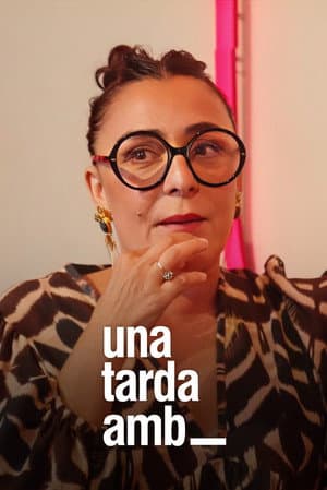 Una tarda amb...