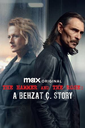 Hammer and Rose: A Behzat Ç. Story