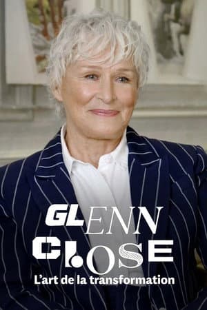 Glenn Close, l'art de la transformation