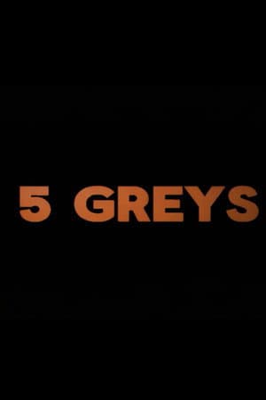 5 greys