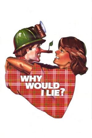 Why Would I Lie?