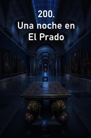 200. Una noche en El Prado