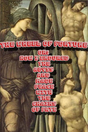 The Wheel of Fortune or: How I Endured the Abyss and Made Peace with the Chains of Fate