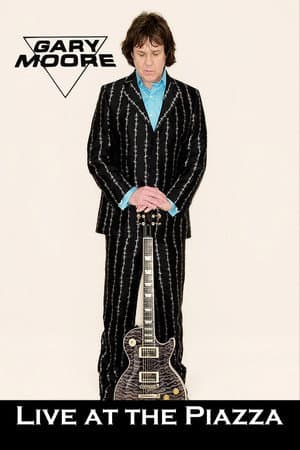 Gary Moore - Live at the Piazza