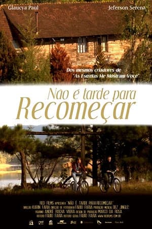 Não é Tarde Para Recomeçar