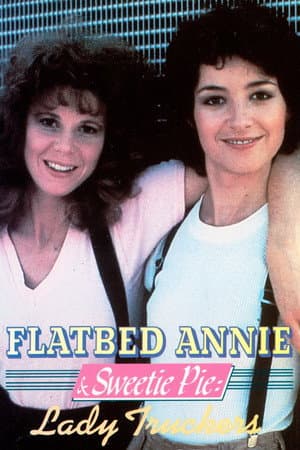 Flatbed Annie & Sweetie Pie: Lady Truckers