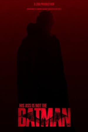 (His Ass Is Not) The Batman
