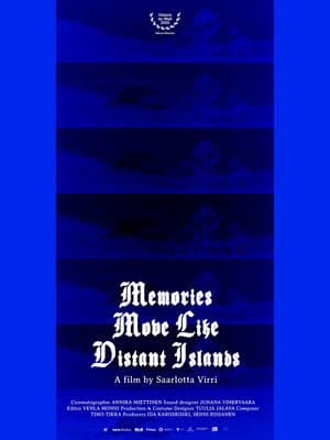 Memories Move Like Distant Islands