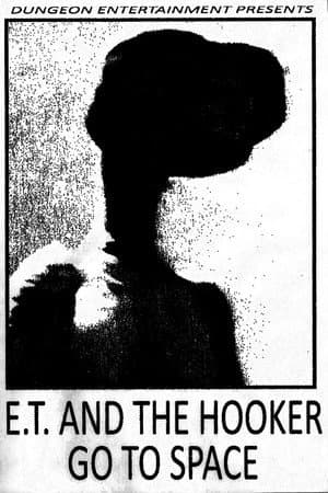 E.T. and the Hooker Go to Space