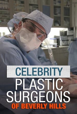The Celebrity Plastic Surgeons of Beverly Hills