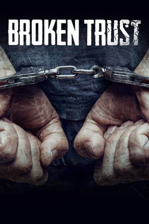 Broken Trust