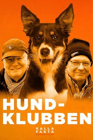 Kalla fakta dokumentär: Hundklubben