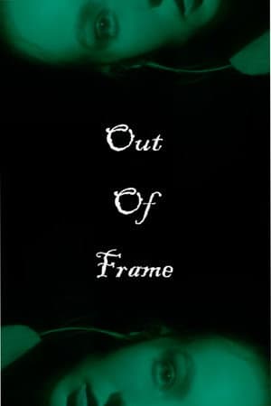 Out of Frame