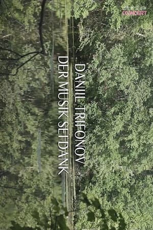 Daniil Trifonov - Thanks to the Music