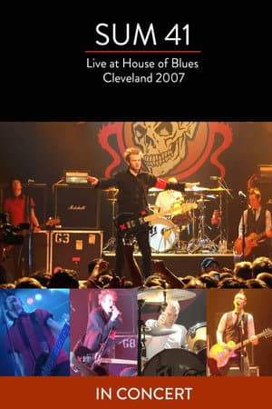 Sum 41 : Live at The House of Blues