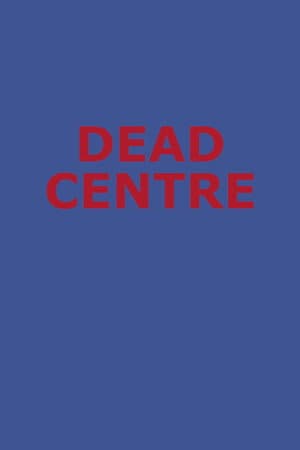 Dead Centre