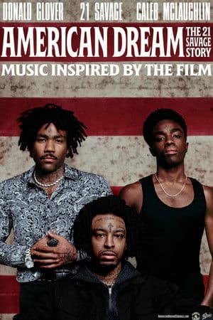 American Dream: The 21 Savage Story