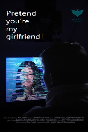 Pretend you're my girlfriend