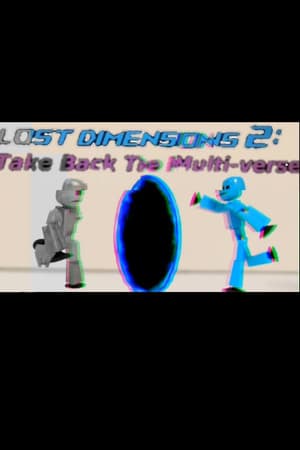 Lost Dimensions 2: Take Back The Multi-verse