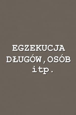 Egzekucja długów, osób itp.