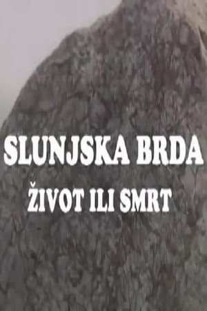 The Hills of Slunj - Life or Death