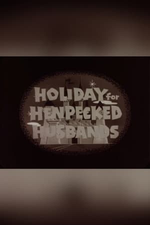 Holiday for Henpecked Husbands