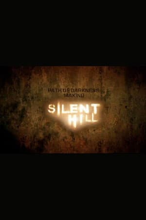 Path of Darkness: Making 'Silent Hill'
