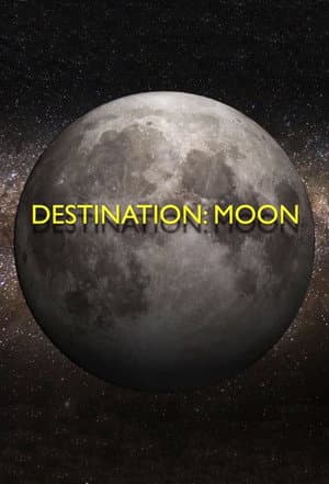 Destination: Moon