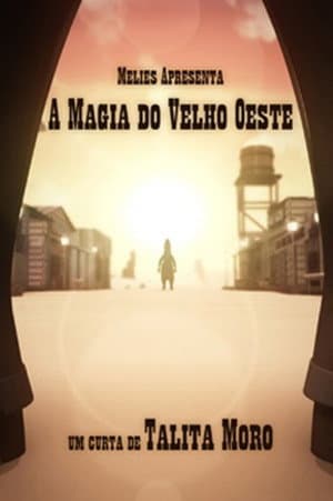A Magia do Velho Oeste