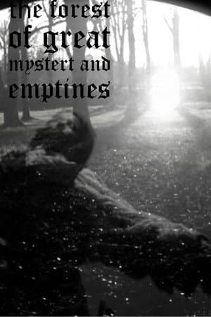 the forest of great mystery and emptiness