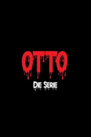 Otto – The Series