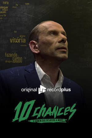 10 Chances: O Homem que Desafiou a Morte