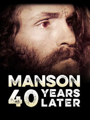 Manson: 40 Years Later