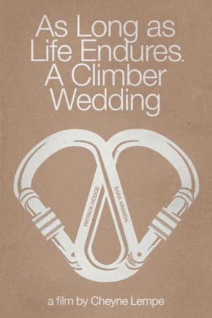 As Long as Life Endures: A Climber Wedding