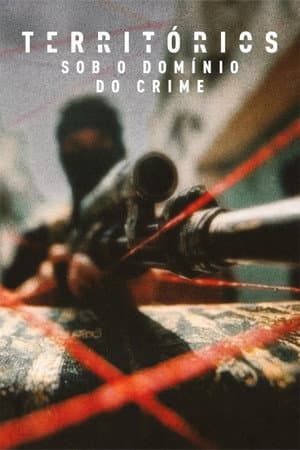 Territórios - Sob o Domínio do Crime
