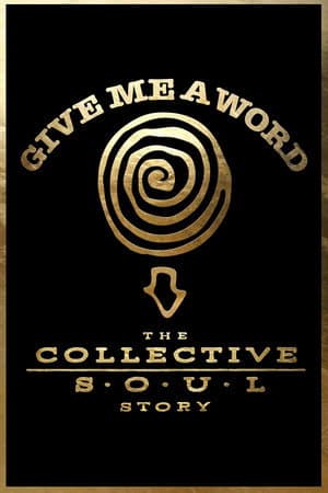 Give Me a Word: The Collective Soul Story
