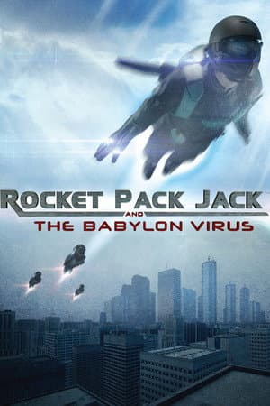 Rocket Pack Jack and the Babylon Virus