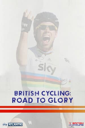 British Cycling: Road To Glory