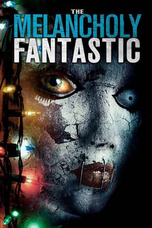The Melancholy Fantastic