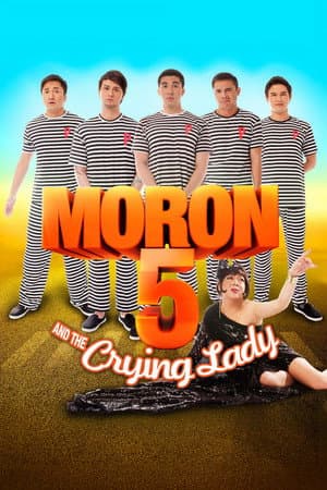 Moron 5 and the Crying Lady