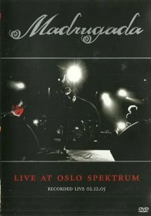 Madrugada: Live at Oslo Spektrum