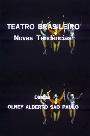 Teatro Brasileiro: Novas Tendências