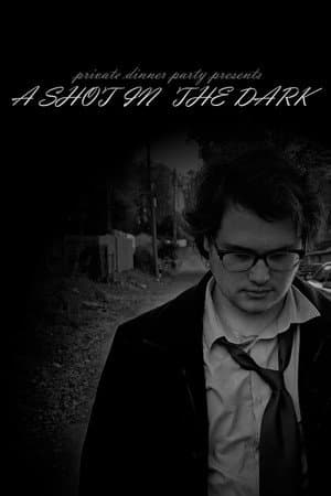 A SHOT IN THE DARK